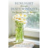 Sunlight Through Dusty Windows: The Dorcas Smucker Reader