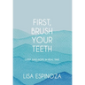First, Brush Your Teeth: Grief and Hope in Real Time