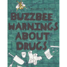 Buzzbee Warnings about Drugs