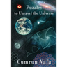 Puzzles to Unravel the Universe