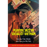 Playing Jazz in Socialist Vietnam: Quyền Văn Minh and Jazz in Hà Nội
