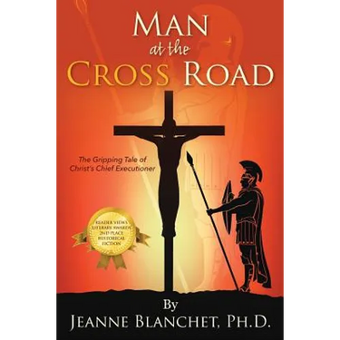 Man at the Cross Road: The Gripping Tale of Christ's Chief Executioner