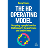 The HR Operating Model: Designing a People Function That Supports the Workforce and the Business