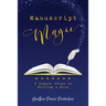 Manuscript Magic: 7 Simple Steps to Writing a Book