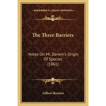 The Three Barriers: Notes On Mr. Darwin's Origin Of Species (1861)