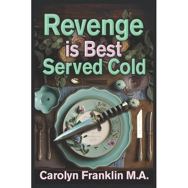 Revenge Is Best Served Cold