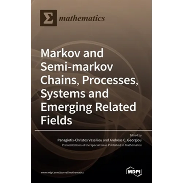Markov and Semi-markov Chains, Processes, Systems and Emerging Related Fields