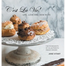 C'est La Vie! Life, Love and New Hope: The Ingredients of an Authentic French Bakery