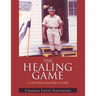 The Healing Game: A Vietnam Soldier's Story