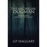 The Michigan Dogman: True Stories from Eye Witnesses