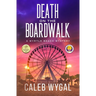 Death on the Boardwalk: A Myrtle Beach Mystery