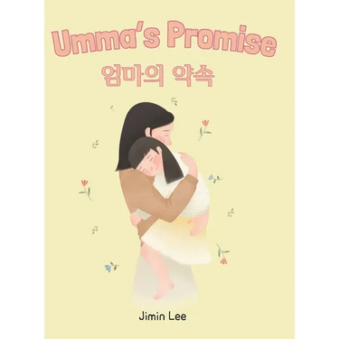 Umma's Promise: Bilingual Korean-English Children's Book