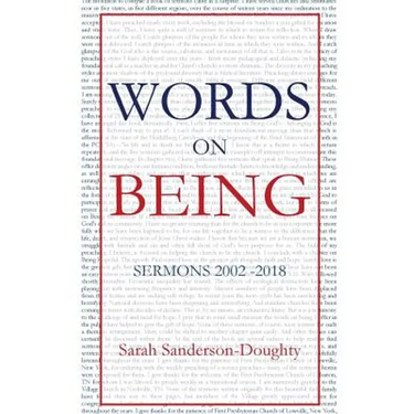 Words on Being: Sermons 2002-2018