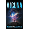 Ajcuna: Reflections on Finding Harmony with the Universe and with Oneself