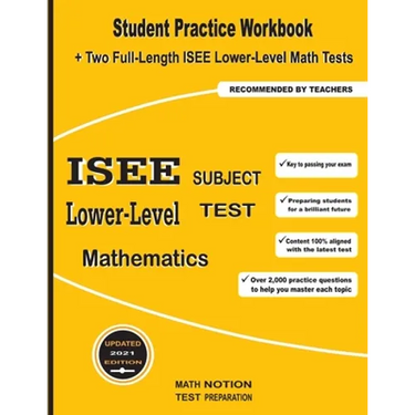 ISEE Lower-Level Subject Test Mathematics: Student Practice Workbook + Two Full-Length ISEE Middle-Level Math Tests