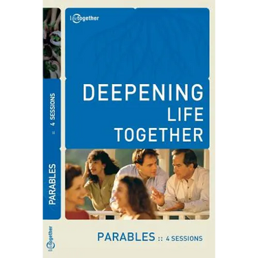 Parables (Deepening Life Together) 2nd Edition