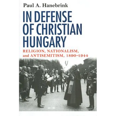 In Defense of Christian Hungary