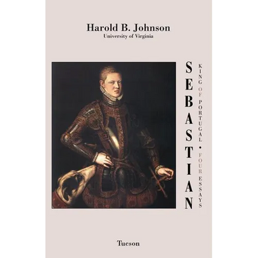 Sebastian King of Portugal: Four Essays