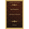 San Francisco: A Retrospect of Bohemia