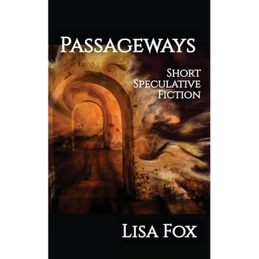 Passageways: Short Speculative Fiction