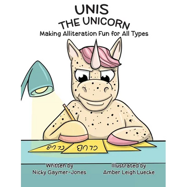 Unis The Unicorn: Read Aloud Books, Books for Early Readers, Making Alliteration Fun!