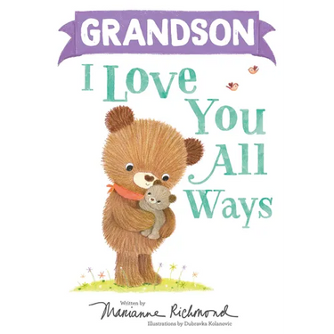 Grandson I Love You All Ways