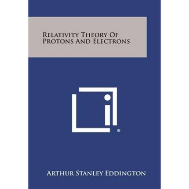 Relativity Theory of Protons and Electrons