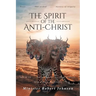 The Spirit of the Anti-Christ