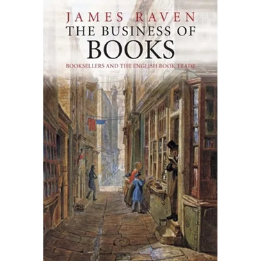 The Business of Books: Booksellers and the English Book Trade