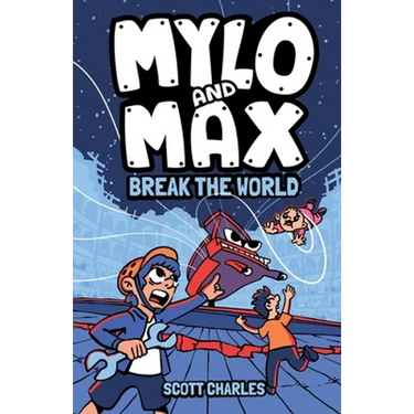 Mylo and Max Break the World