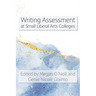 Writing Assessment at Small Liberal Arts Colleges