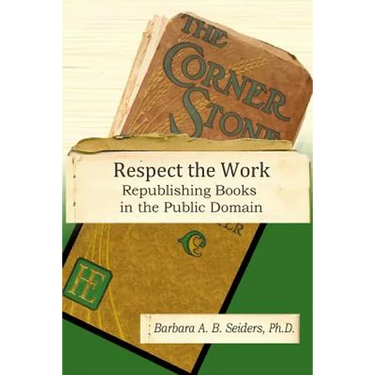 Respect the Work: Republishing Books in the Public Domain