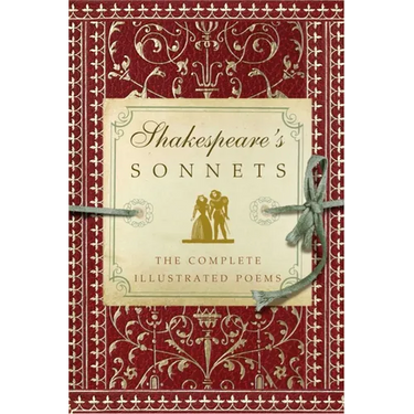 Shakespeare's Sonnets: The Complete Illustrated Edition