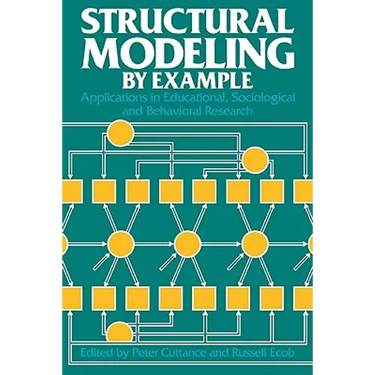 Structural Modeling by Example: Applications in Educational, Sociological, and Behavioral Research