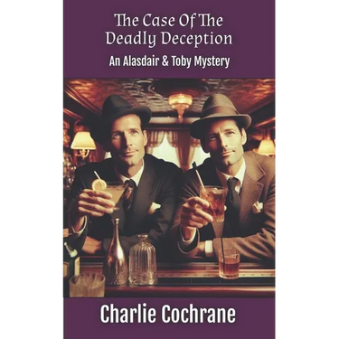The Case of the Deadly Deception (An Alasdair & Toby Mystery)