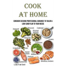 Cook at Home: Consider seeking professional guidance to tailor a low-carb plan to your needs