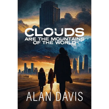 Clouds Are the Mountains of the World
