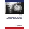 Radiographic Methods of Dental Age Estimation