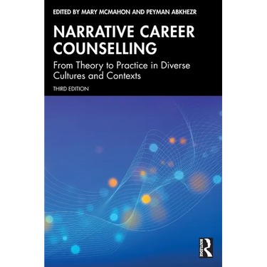 Narrative Career Counselling: From Theory to Practice in Diverse Cultures and Contexts