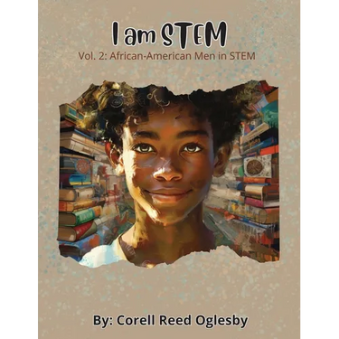 I Am STEM- Vol. 2: African-American Men in STEM