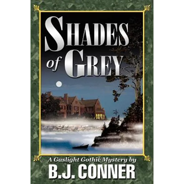 Shades of Grey: A Gaslight Gothic Mystery