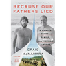 Because Our Fathers Lied: A Memoir of Truth and Family, from Vietnam to Today