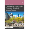 Qualitative Analysis for Planning & Policy: Beyond the Numbers