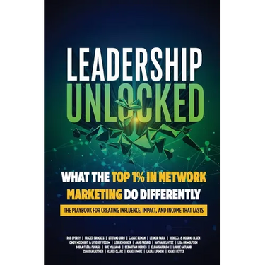 Leadership Unlocked: What the Top 1% in Network Marketing Do Differently