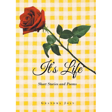 It's Life: Short Stories and Poems