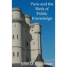 Paris and the Birth of Public Knowledge