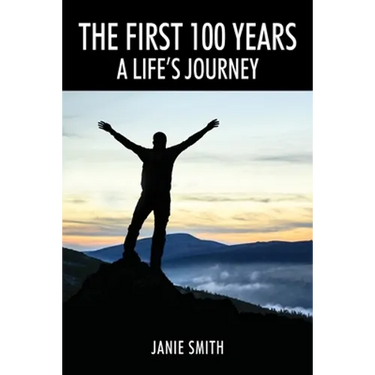 The First 100 Years: A Life's Journey