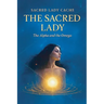 The Sacred Lady: The Alpha and the Omega