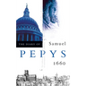 The Diary of Samuel Pepys: Volume I - 1660
