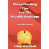 Penny Pinching Tips for the Morally Bankrupt